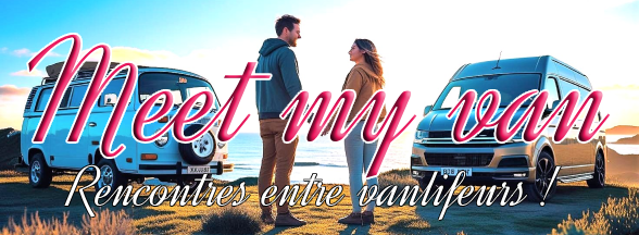 Meet my van Rencontres entre vanlifeurs